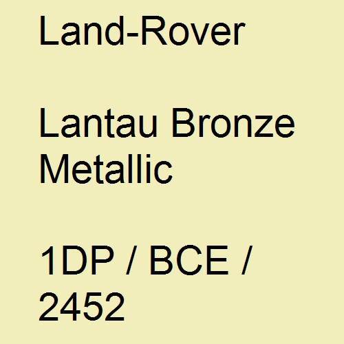 Land-Rover, Lantau Bronze Metallic, 1DP / BCE / 2452.